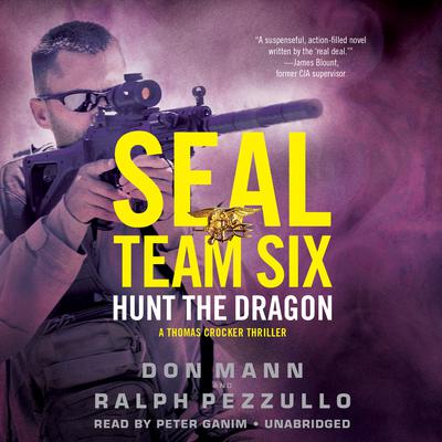 SEAL Team Six: Hunt the Dragon Audiobook, by 
