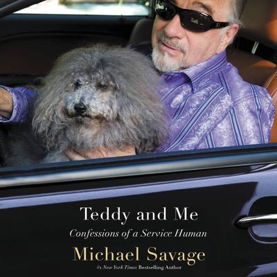Teddy and Me: Confessions of a Service Human Audiobook, by Michael Savage
