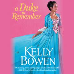 A Duke to Remember Audiobook, by Kelly Bowen