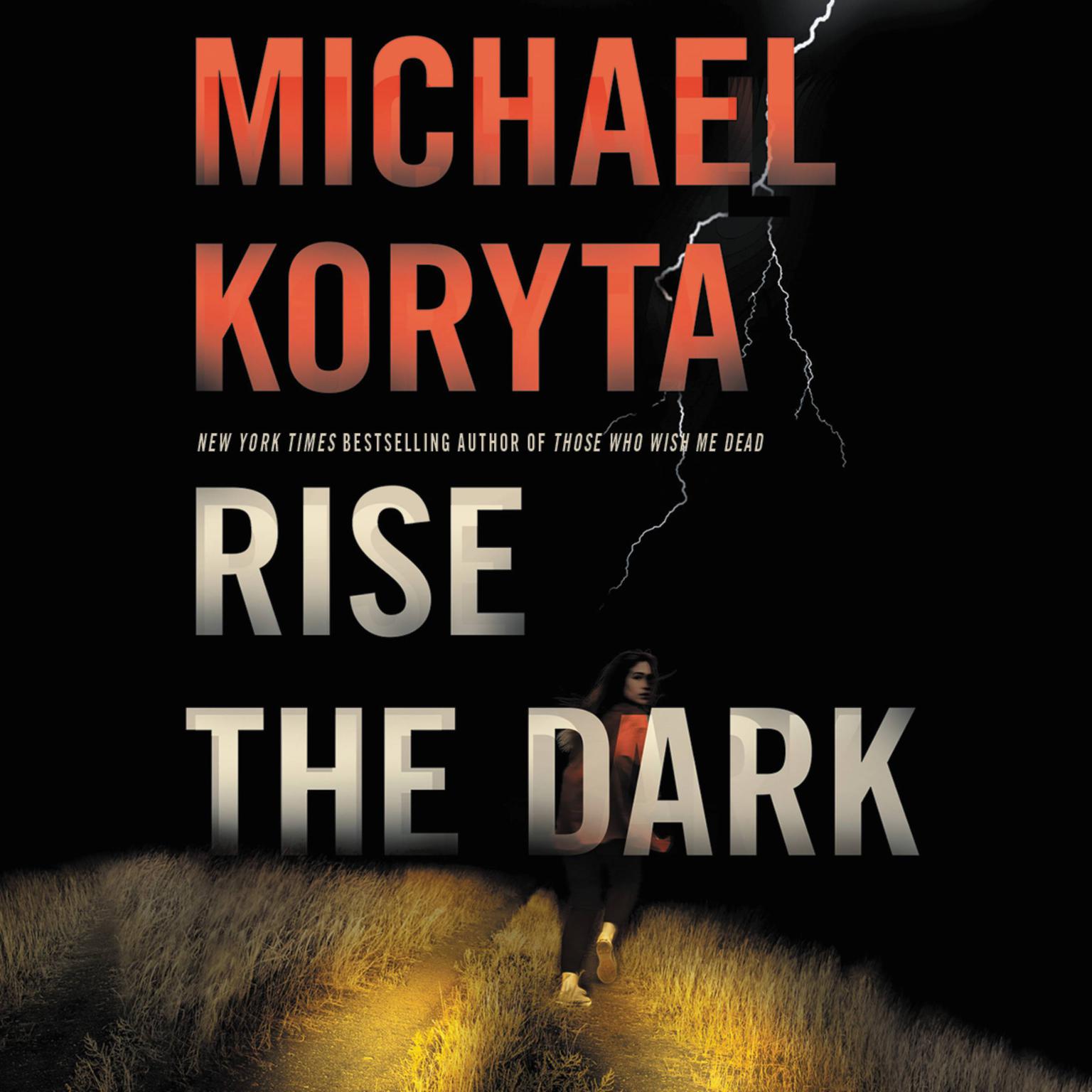 Rise the Dark Audiobook, by Michael Koryta