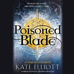 Poisoned Blade Audiobook, by Kate Elliott