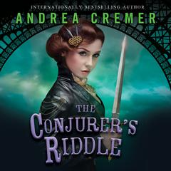 The Conjurer’s Riddle Audiobook, by Andrea Cremer