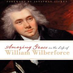 Amazing Grace: In the Life of William Wilberforce Audiobook, by John Piper