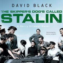 The Skippers Dogs Called Stalin Audiobook, by David Black