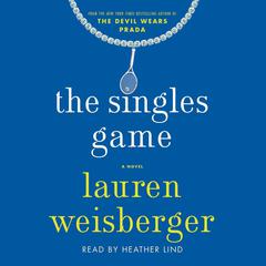 The Singles Game Audiobook, by Lauren Weisberger