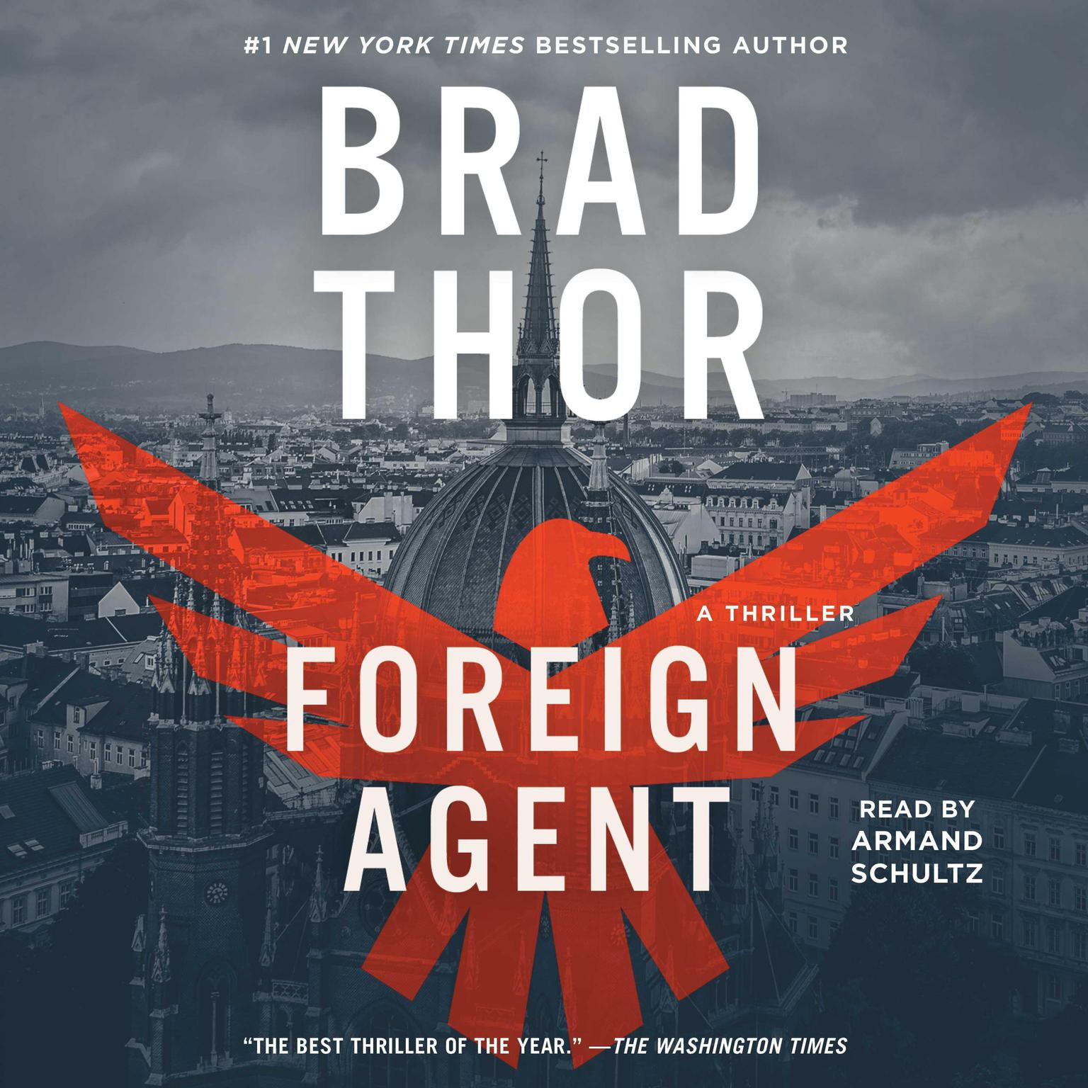 Foreign Agent: A Thriller Audiobook, by Brad Thor