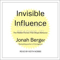 Invisible Influence: The Hidden Forces that Shape Behavior Audiobook, by 