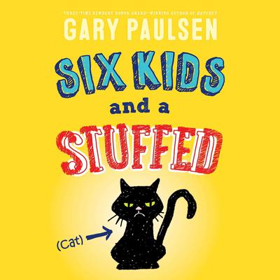 Six Kids and a Stuffed Cat Audiobook, by Gary Paulsen