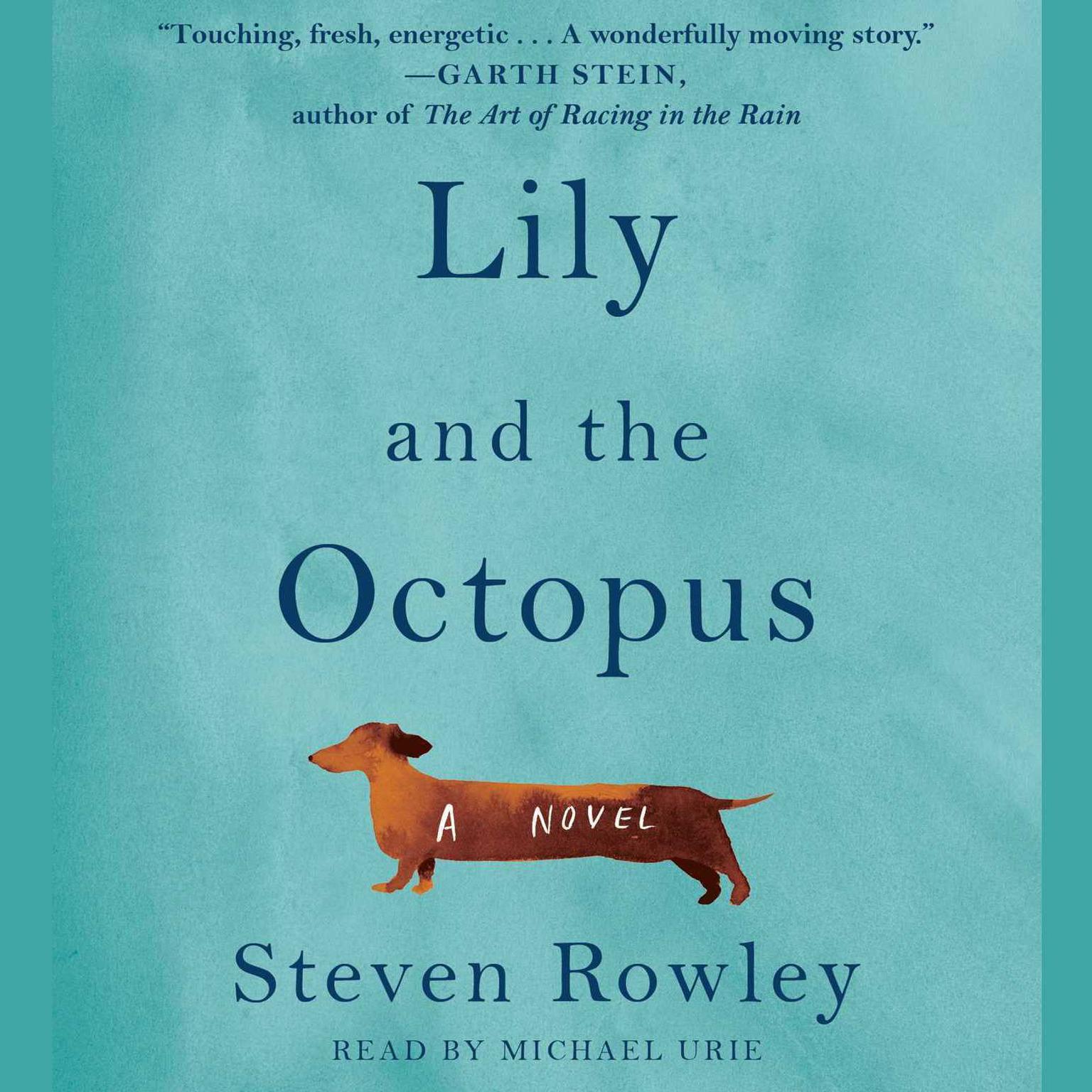 Lily and the Octopus Audiobook, by Steven Rowley