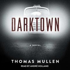 Darktown: A Novel Audiobook, by 