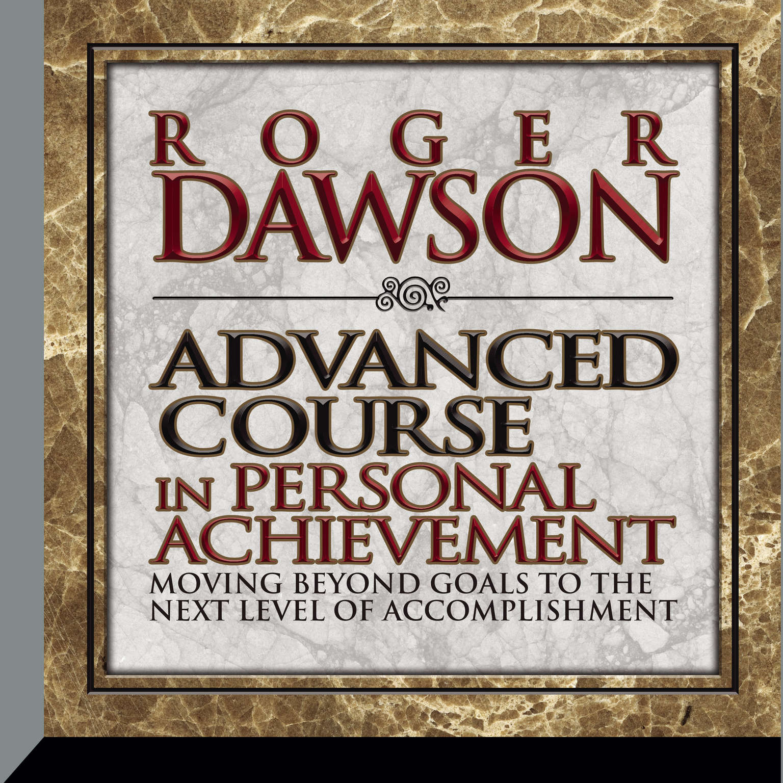 Advanced Course Beyond: Moving beyond Goals to the Next Level of Accomplishment Audiobook, by Roger Dawson