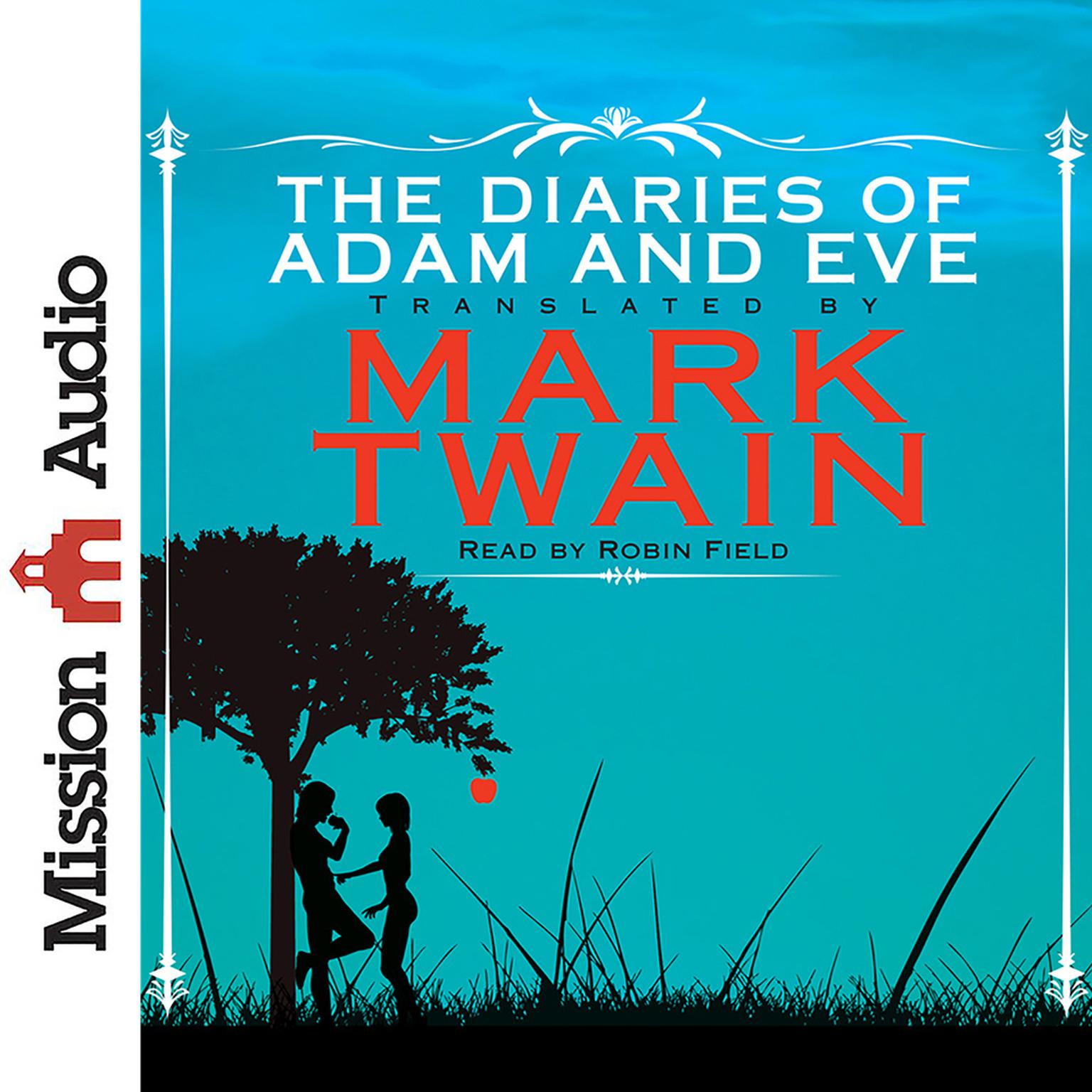 Diaries of Adam and Eve Audiobook, by Mark Twain