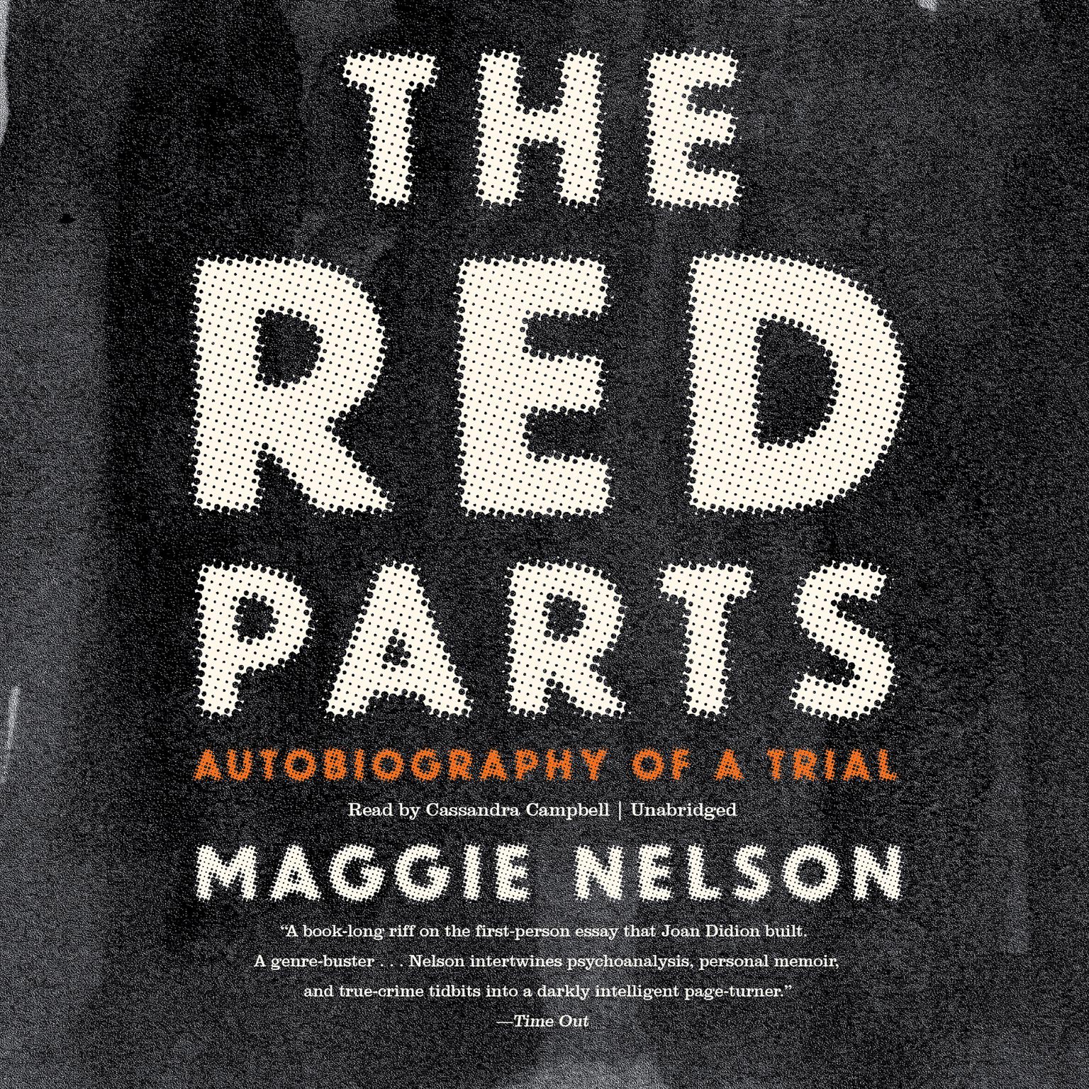 The Red Parts: Autobiography of a Trial Audiobook, by Maggie Nelson