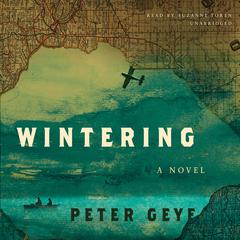 Wintering Audiobook, by Peter Geye