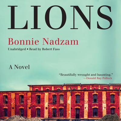 Lions: A Novel Audiobook, by Bonnie Nadzam