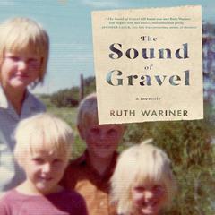 The Sound of Gravel: A Memoir Audiobook, by Ruth Wariner