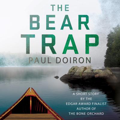 The Bear Trap: A Mike Bowditch Short Story Audiobook, by 