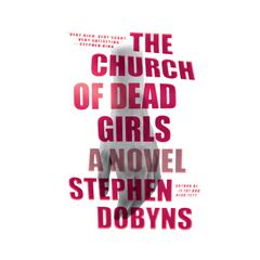 The Church of Dead Girls Audiobook, by Stephen Dobyns