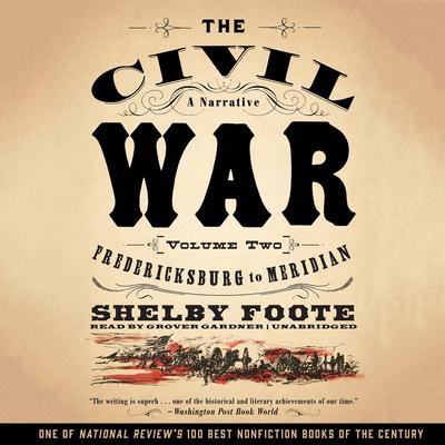 The Civil War: A Narrative, Vol. 2: Fredericksburg to Meridian Audiobook, by 