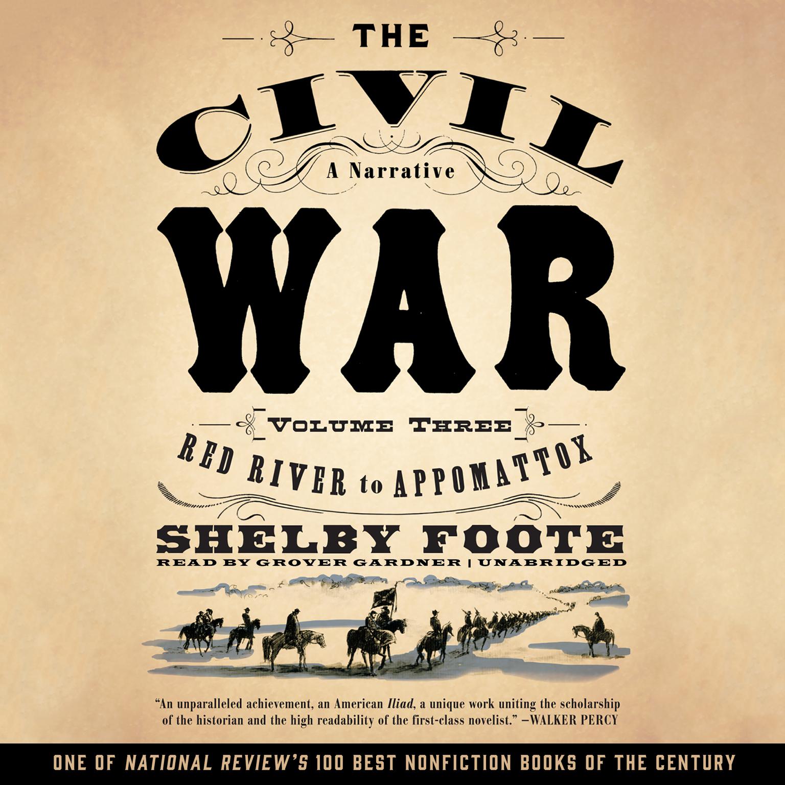 The Civil War: A Narrative, Vol. 3: Red River to Appomattox Audiobook, by Shelby Foote