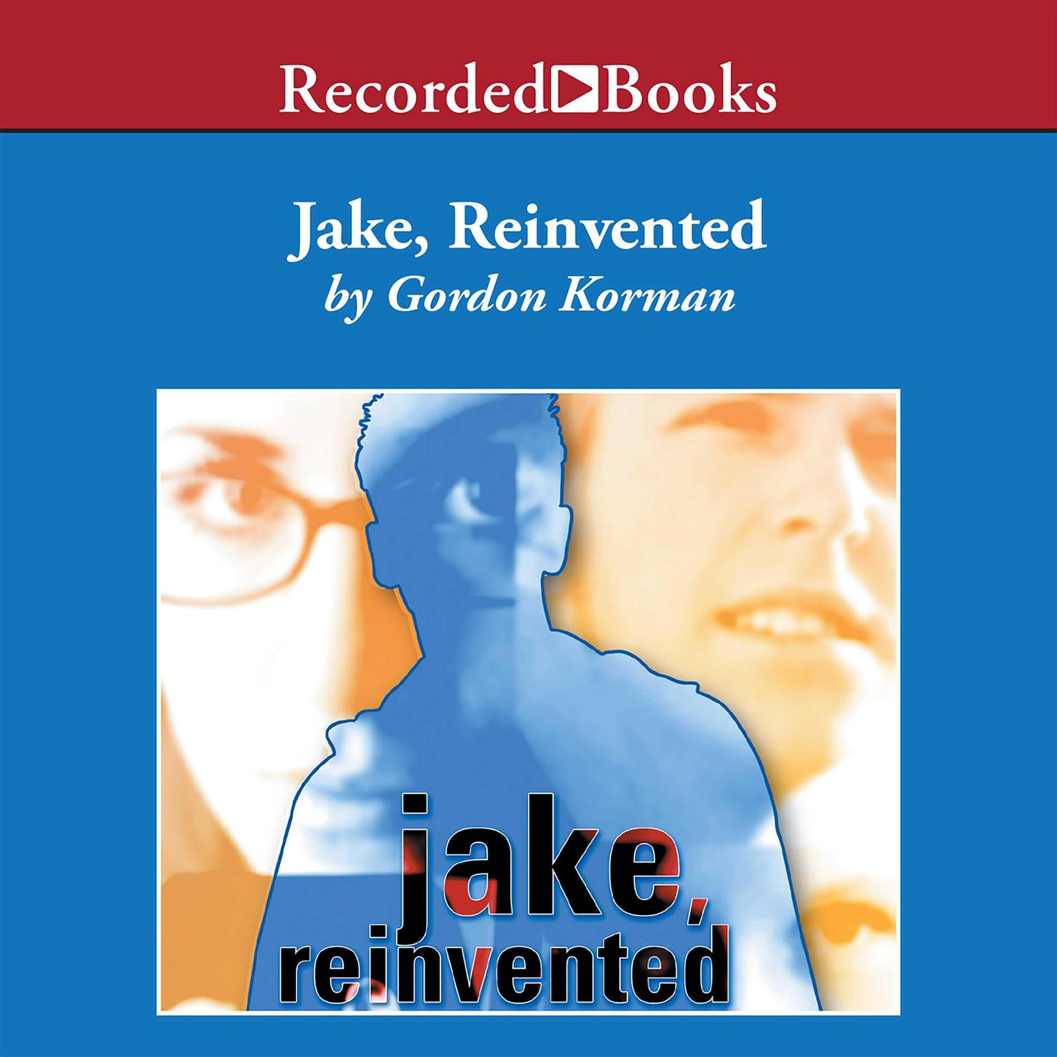 Jake, Reinvented Audiobook, by Gordon Korman