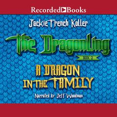 A Dragon in the Family Audiobook, by Jackie  French Koller