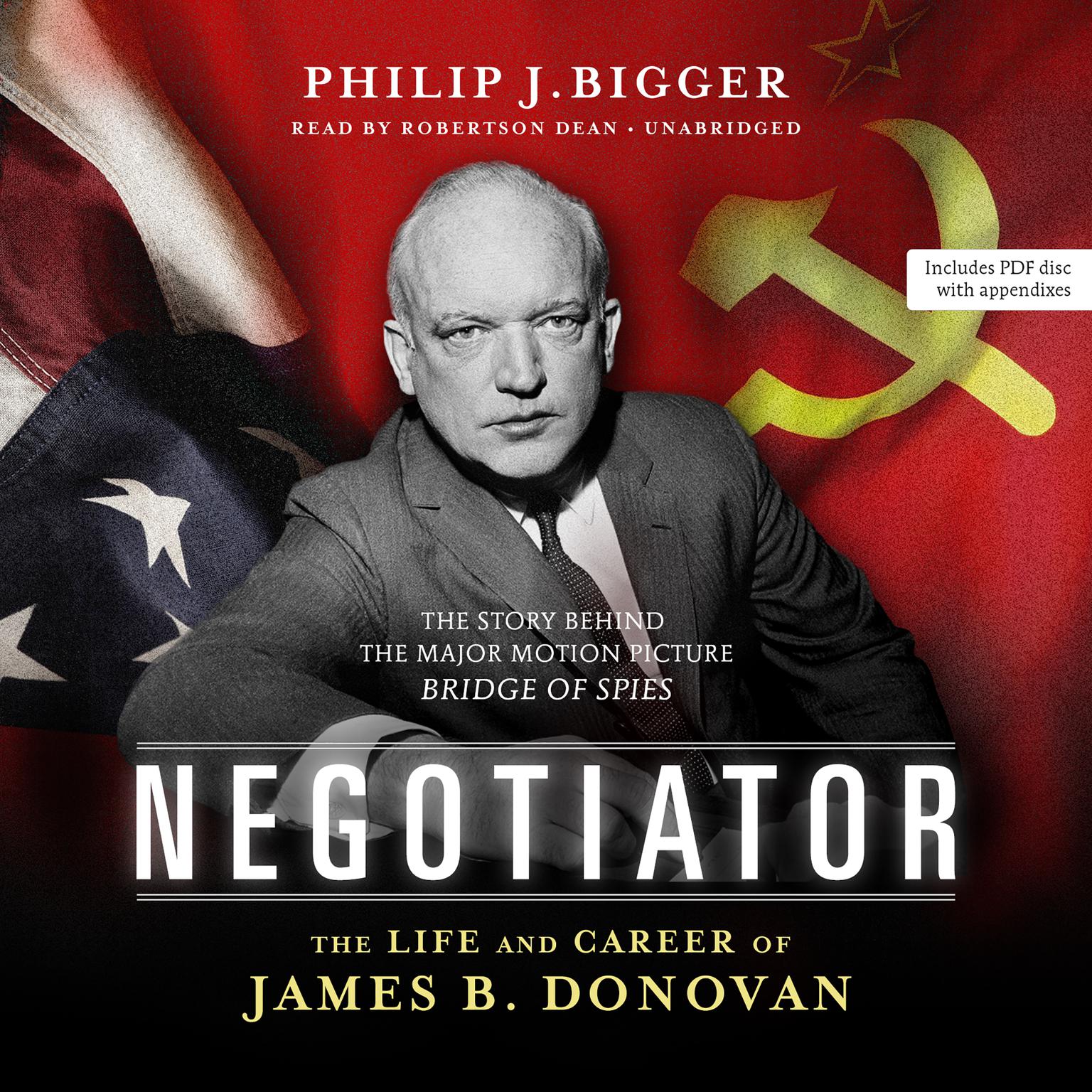 Negotiator: The Life and Career of James B. Donovan Audiobook, by Philip J.  Bigger