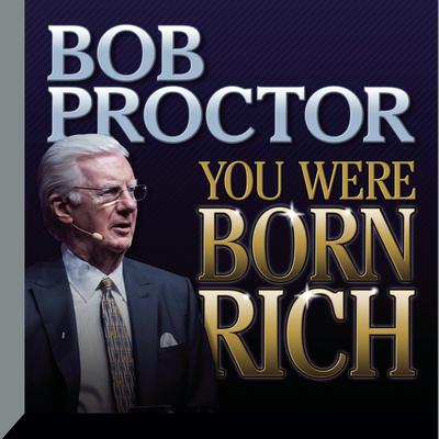 You Were Born Rich Audiobook, by Bob Proctor