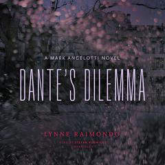 Dante’s Dilemma: A Mark Angelotti Novel Audiobook, by Lynne Raimondo