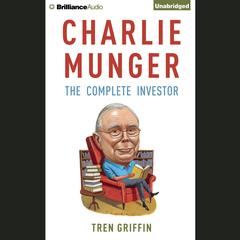 Charlie Munger: The Complete Investor Audiobook, by 
