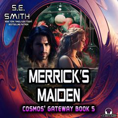 Merrick’s Maiden Audiobook, by S.E. Smith