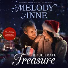 The Ultimate Treasure: The Lost Andersons, Book Five Audiobook, by Melody Anne