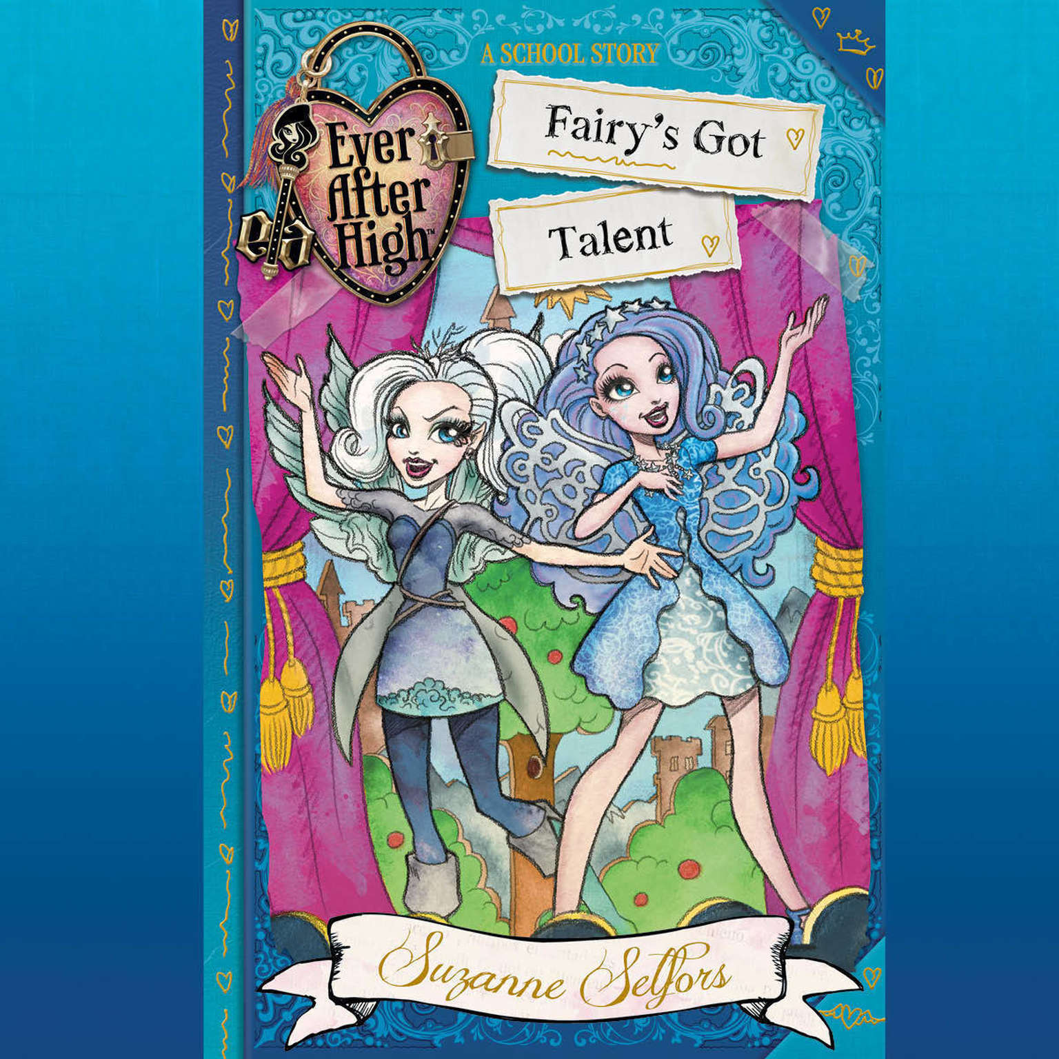 Ever After High: Fairys Got Talent Audiobook, by Suzanne Selfors