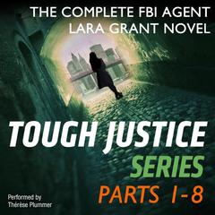 Tough Justice: The Complete FBI Agent Lara Grant Novel Audiobook, by Carla Cassidy