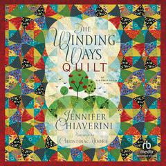 The Winding Ways Quilt Audiobook, by Jennifer Chiaverini
