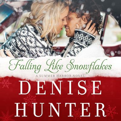 Falling like Snowflakes: A Summer Harbor Novel Audiobook, by Denise Hunter