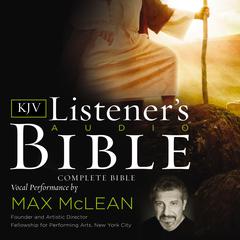The Listener's Audio Bible - King James Version, KJV: Complete Bible: Vocal Performance by Max McLean Audiobook, by Thomas Nelson Publishers 