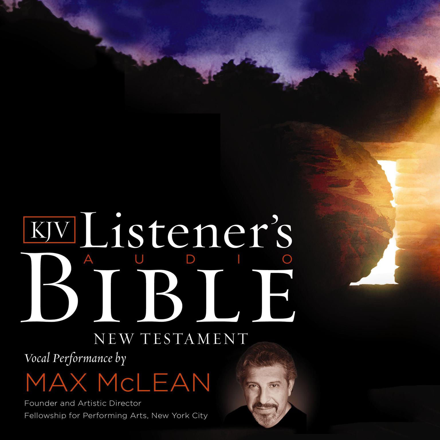 The Listeners Audio Bible - King James Version, KJV: New Testament: Vocal Performance by Max McLean Audiobook, by Thomas Nelson Publishers 