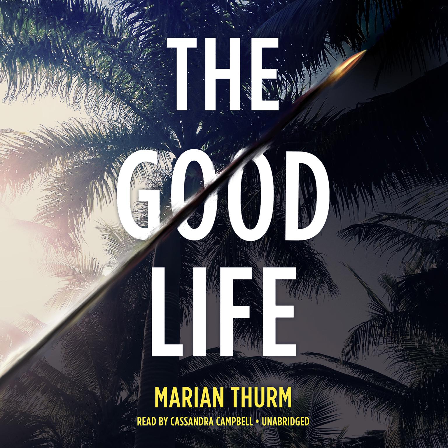 The Good Life Audiobook, by Marian Thurm