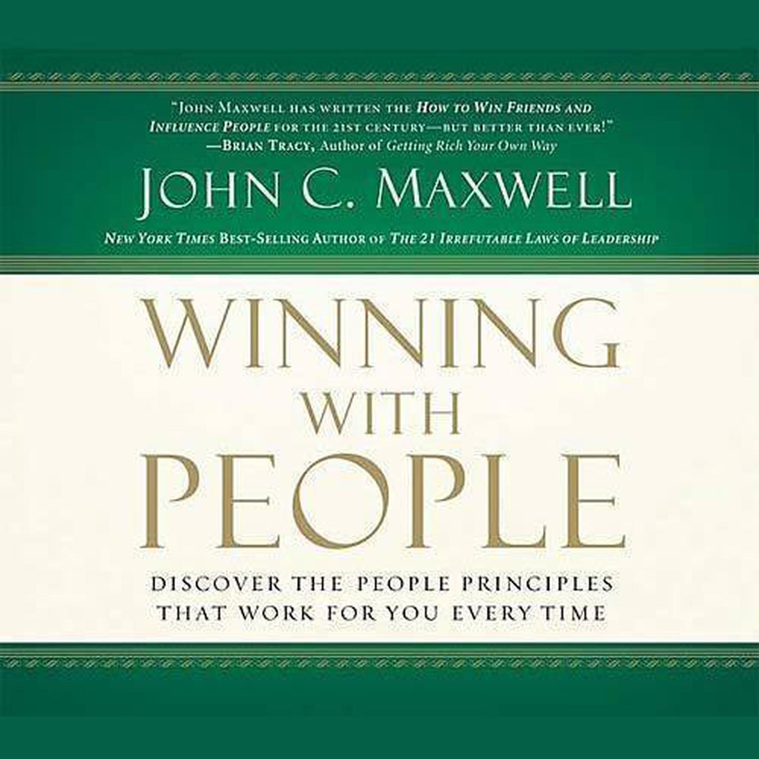 Winning with People (Abridged): Discover the People Principles That Work for You Every Time Audiobook, by John C. Maxwell