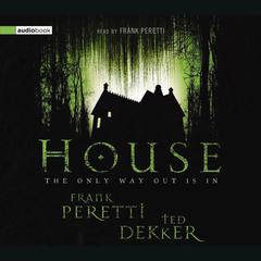 House Audiobook, by Ted Dekker