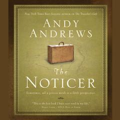 The Noticer: Sometimes, all a person needs is a little perspective. Audiobook, by 