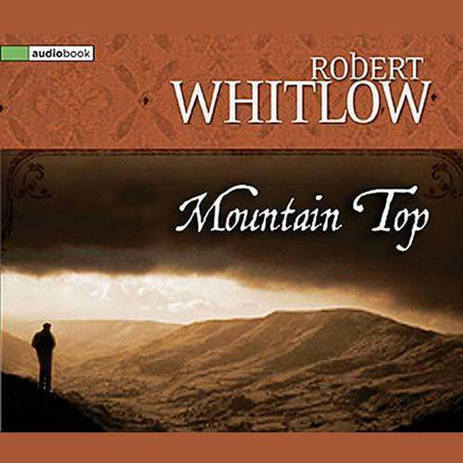 Mountain Top (Abridged) Audiobook, by Robert Whitlow
