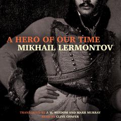 A Hero of Our Time Audiobook, by Mikhail Lermontov