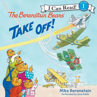 The Berenstain Bears Take Off! Audiobook, by Mike Berenstain