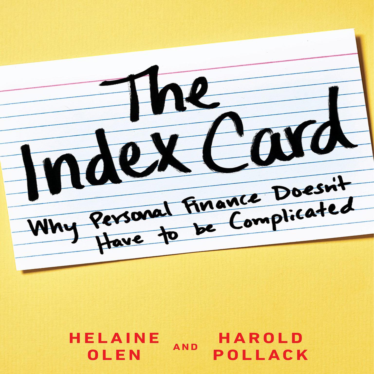 The Index Card: Why Personal Finance Doesnt Have to Be Complicated Audiobook, by Helaine Olen