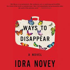 Ways to Disappear: A Novel Audiobook, by Idra Novey