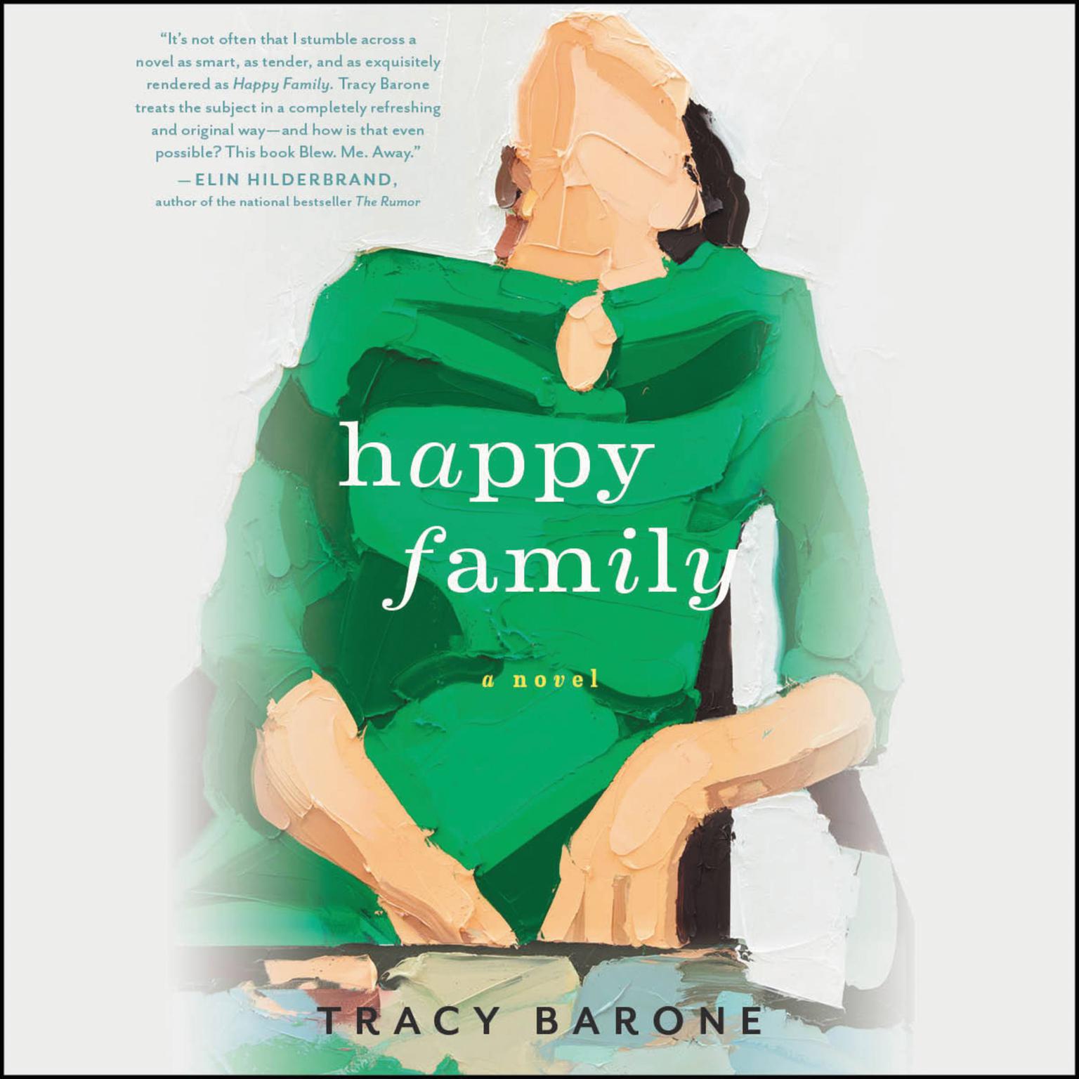 Happy Family: A Novel Audiobook, by Tracy Barone