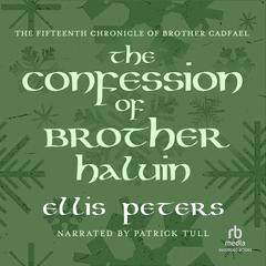 The Confession of Brother Haluin Audiobook, by 