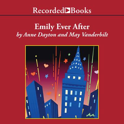 Emily Ever After Audiobook, by Anne Dayton